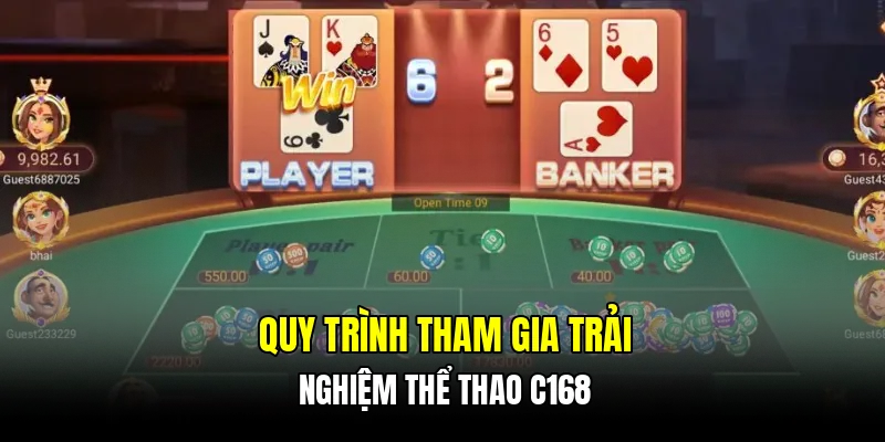 Quy trình tham gia trải nghiệm thể thao C168