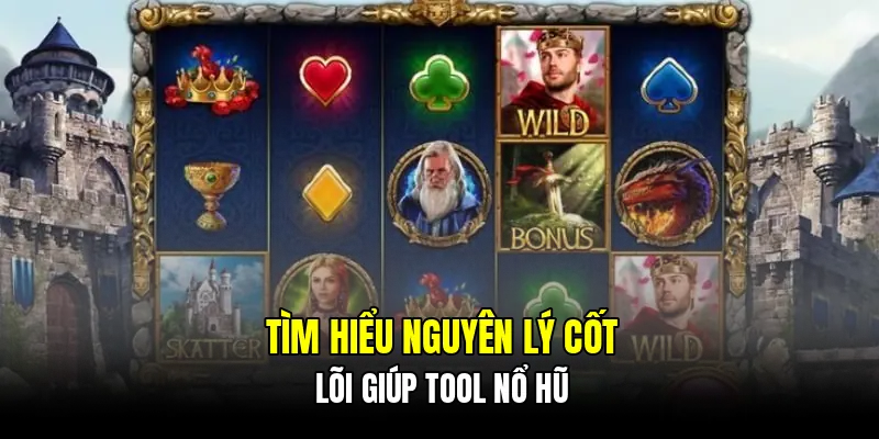 Tìm hiểu nguyên lý cốt lõi giúp tool nổ hũ